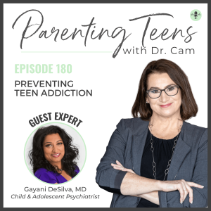 Preventing Teen Addiction with Dr. Gayani DeSilva