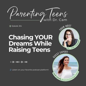 Chasing YOUR Dreams while Raising Teens with Heidi Schalk