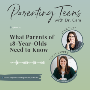 What Parents of 18-Year-Olds Need to Know