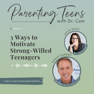 3 Ways to Motivate Strong-Willed Teenagers with Kirk Martin