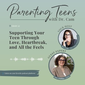 Supporting Your Teen Through Love, Heartbreak, and All the Feels