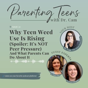 Why Teen Weed Use Is Rising (Spoiler: It’s NOT Peer Pressure)—And What Parents Can Do About It