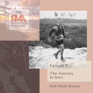 The RMA podcast Episode 1. The journey to here with Nicole Bunyon