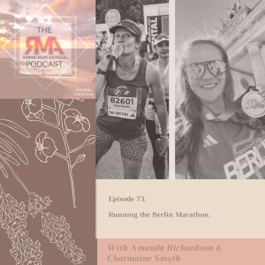 The RMA Podcast. Episode 73. Running the Berlin Marathon with Amanda Richardson and Charmaine Smyth.