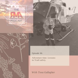 The RMA Podcast. Episode 46. Adventure Time. Lesson’s in Trail Safety. With Tova Gallagher.