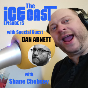 The ICE-CAST - Episode 15 -Dan Abnett