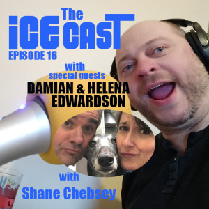 The ICE-CAST - Episode 16 -Damian & Helena Edwardson