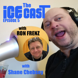 The ICE-CAST - Episode 5 -Ron Frenz