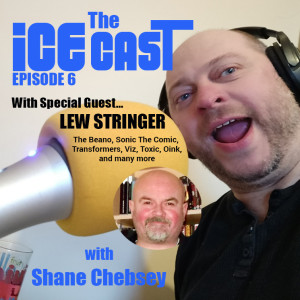 The ICE-CAST - Episode 6 - Lew Stringer