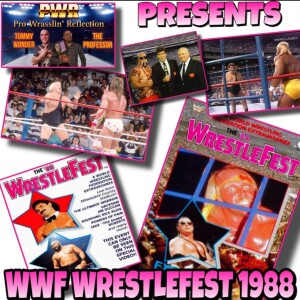 Pro Wrasslin’ Reflection Episode 187: WWF WrestleFest 1988!