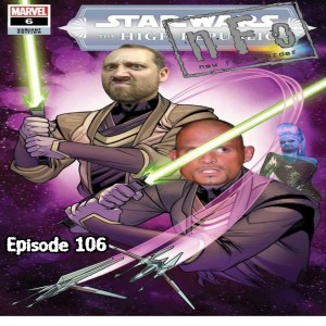 The new Force order: a Star Wars podcast - Episode 106- The High(er) Republic