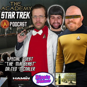 The Academy : Star Trek Podcast -1.7.21 w/Triple D,JDE & The MaMaMaManbeast Dr.Ted McNaler