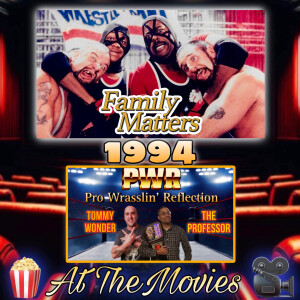 PWR AT THE MOVIES: Family Matters ft. The Bushwhackers (1994)