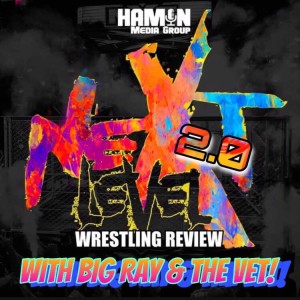 The NeXT LeVeL2.0 Wrestling Review 10/20/21 with Big Ray, The Vet, and Colin Wysong