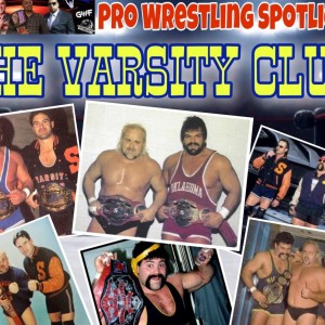 The PWR Presents - Pro Wrestling Spotlight: THE VARSITY CLUB