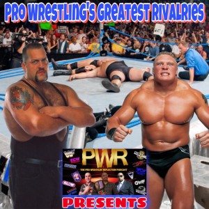 PWR Presents - Pro Wrestling’s Greatest Rivalries: BROCK LESNER VS. THE BIG SHOW