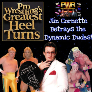 PWR’s GREATEST HEEL TURNS: Jim Cornette Betrays The Dynamic Dues (1989)