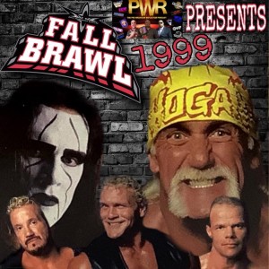 PWR (Pro Wrasslin‘ Reflection) Episode 159: WCW FALL BRAWL 1999!