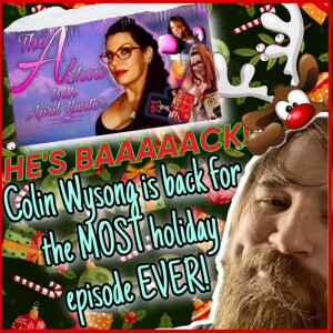 The A Show with April Hunter 12/21/22: The Happy Holiday Episode