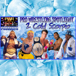 Pro Wrestling Spotlight: Untapped Potential - 2 COLD SCORPIO