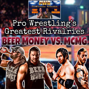 PRO WRESTLING’S GREATEST RIVALRIES: Beer Money VS. The Motor City Machine Guns!