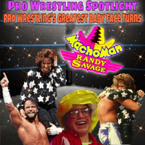 PWR’s Pro Wrestling Spotlight: GREATEST BABY FACE TURNS - Macho Man