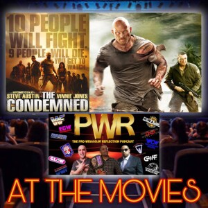 PWR AT THE MOVIES: The Condemned Starring “Stone Cold” Steve Austin (2007)