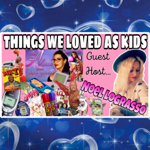 The A Show With April Hunter 5/10/23 - THINGS WE LOVED AS KIDS!
