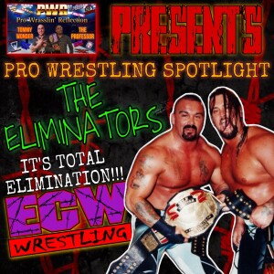 Pro Wrestling Spotlight: THE ELIMINATORS