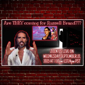 The A Show With April Hunter 9/27/23: Are THEY coming for Russell Brand?!