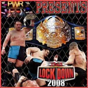 Pro Wrasslin’ Reflection Episode 163: TNA LOCKDOWN 2008… A Tribute To Don West