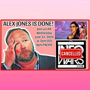 The A Show with April Hunter 6/12/24: ALEX JONES IS DONE!!!