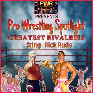Pro Wrestling Spotlight: Greatest Rivalries - Sting Vs. Rick Rude