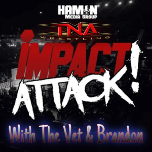 TNA iMPACT aTTACK With The VBC 10/30/23 - Impact Wrestling 10/26/23  Review!
