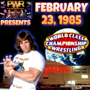 Pro Wrasslin’ Reflection Episode 181: World Class Championship Wrestling 2/23/85