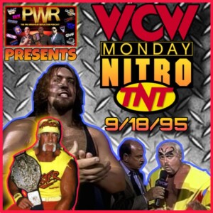 Pro Wrasslin’ Reflection Episode 174: WCW NITRO 9/18/95!