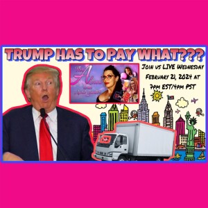 The A Show with April Hunter 2/21/24: TRUMP HAS TO PAY WHAT???