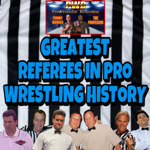 Pro Wrestling Spotlight: WRESTLING’S GREATEST REFEREES