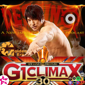 Destino: A New Japan Pro Wrestling Podcast "G1 Final: The Golden Era"