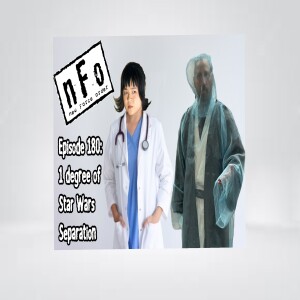 The new Force order: A Star Wars Podcast. Episode 180:  1 degree of Star Wars separation