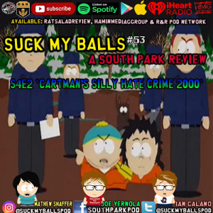 Suck My Balls #53 - S4E2 Cartman's Silly Hate Crime 2000 - Cartman Goes To Juvie!