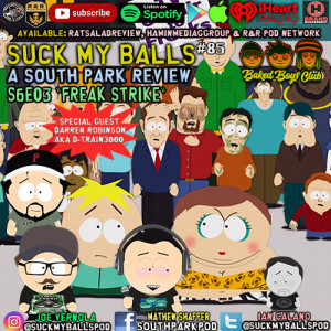 Suck My Balls #85 - S6E3 Freak Strike - 