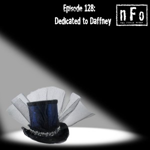 The new Force order : a Star Wars podcast - Episode 128: Dedicated to Daffney