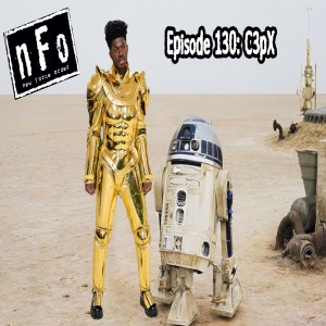 The new Force order: a Star Wars podcast-   Episode 130: C3P-X