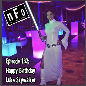 The new Force order: a Star Wars podcast-  Episode 132: Happy Birthday Luke Skywalker!