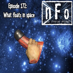 The new Force order A Star Wars podcast- Episode 172: What Floats in Space: