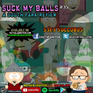 Suck My Balls #35 - S3E3 Succubus - 