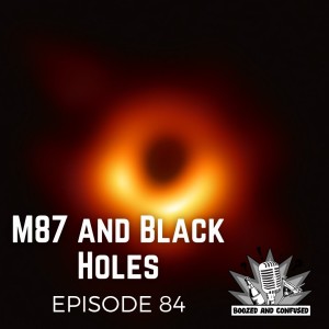 Episode 84: M87 and Black Holes