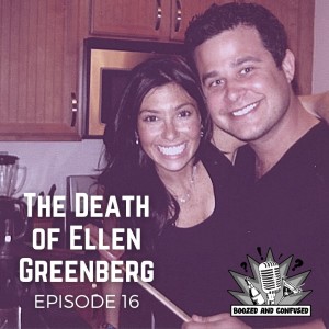 Episode 16: The Death of Ellen Greenberg