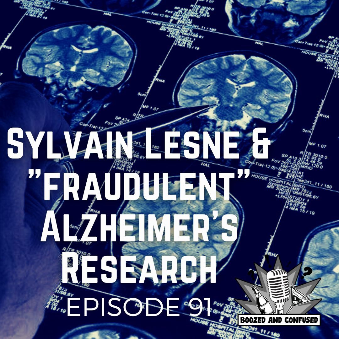 Episode 91: Sylvain Lesne and ”Fraudulent” Alzheimer’s Research